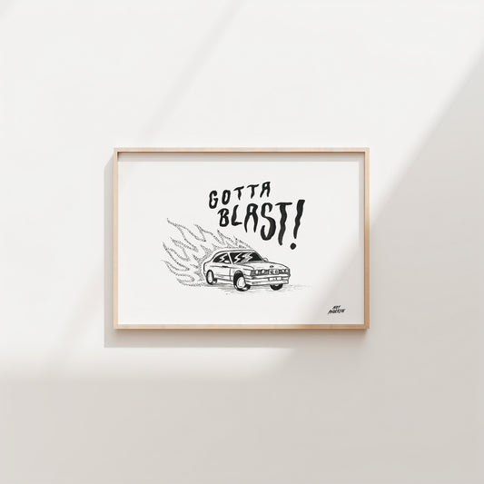 Gotta Blast Print